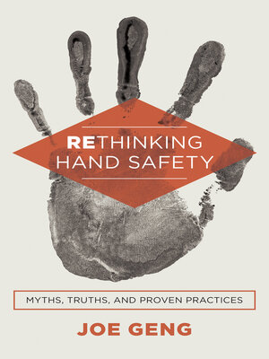 cover image of Rethinking Hand Safety: Myths, Truths, and Proven Practices